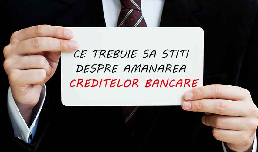 Condițiile legale pentru amânarea plății ratelor la credite
